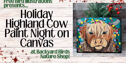 Holiday Highland Cow Paint Night on Canvas!