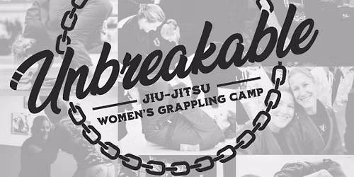 Unbreakable Jiu-Jitsu Women\u2019s Grappling Camp