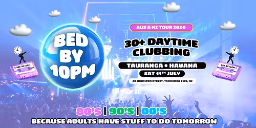 Bed By 10 Is Returning To Tauranga!