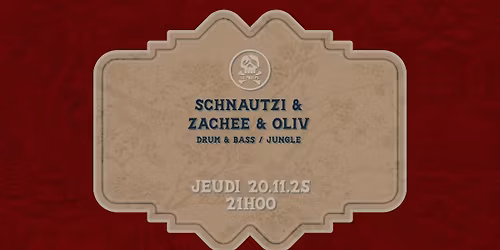 SCHNAUTZI & ZACHEE & OLIV (DRUM & BASS \/ JUNGLE) @ LE POULPE