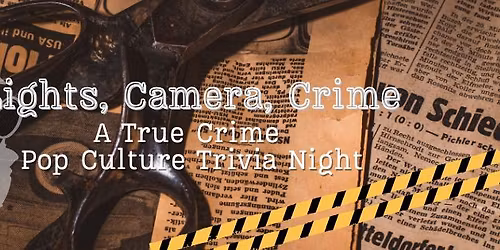 Lights, Camera, Crime: A True Crime Pop Culture Trivia Night