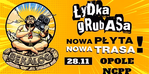 \u0141ydka Grubasa w Opolu - "BEKALOG" TOUR