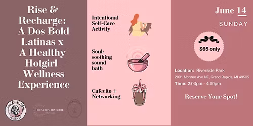 Rise & Recharge: A Dos Bold Latinas x A Healthy Hotgirl Wellness Experience