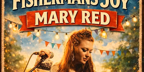 Mary Red @ The Fishermans Joy