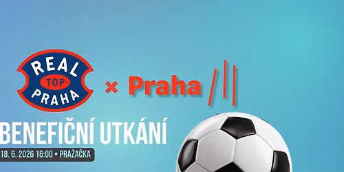 Real Top Praha vs. Praha 3 | Benefi\u010dn\u00ed utk\u00e1n\u00ed