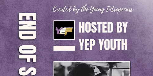 End Of Summer Bash - Young Entrepreneurs Program