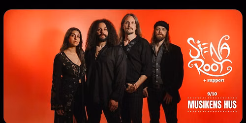 Siena Root + Support | Musikens Hus