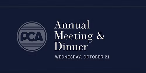 PCA Annual Meeting & Dinner