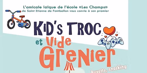 Kid's Troc et Vide Grenier \u00e0 Saint Etienne de Fontbellon 