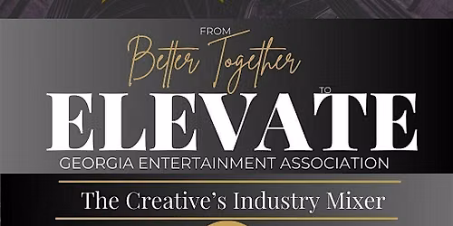 Georgia Entertainment Association "ELEVATE" The Creative's Industry Mixer
