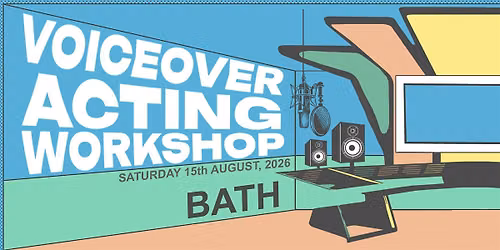 Voiceover Acting Workshop - Bath - AM Session