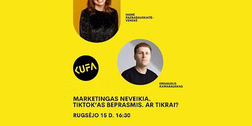 Marketingas neveikia. TikTok\u2019as beprasmis. Ar tikrai?