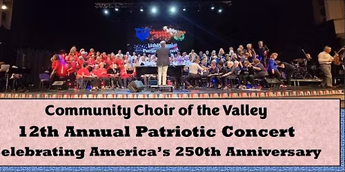 Community Choir of the Valley's 12th Annual Patriotic Concert