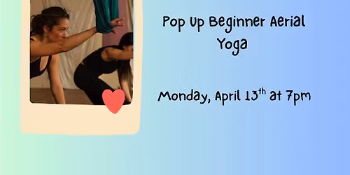 Pop Up Beginner Aerial Yoga with Jessica