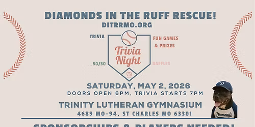 \ud83d\udc3e\ud83d\udc15\u200d\ud83e\uddba\ud83c\udf88TRIVIA NIGHT- Fundraiser for Diamonds in the Ruff, MO