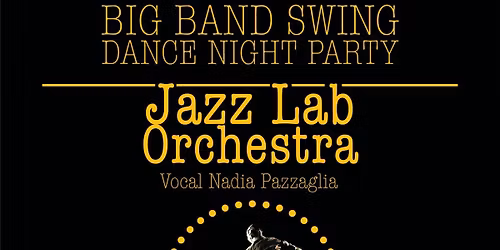 JAZZ LAB ORCHESTRA - BIG BAND SWING DANCE NIGHT PARTY