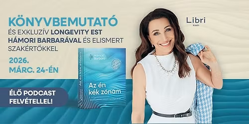 K\u00f6nyvbemutat\u00f3 \u00e9s Exkluz\u00edv Longevity Est H\u00e1mori Barbar\u00e1val