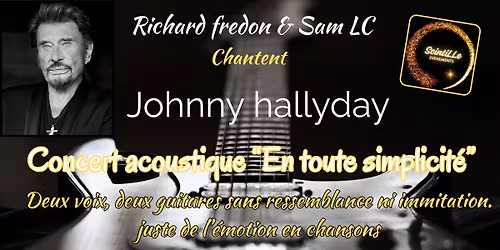 CONCERT ACOUSTIQUE Hommage \u00e0 Johnny "En toute simplicit\u00e9"