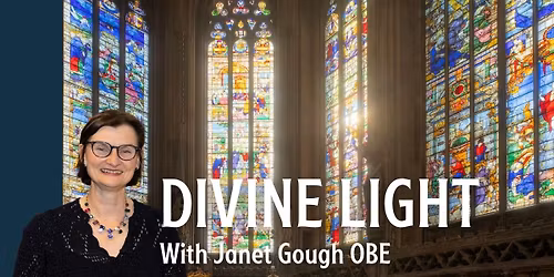 Janet Gough OBE: Divine Light