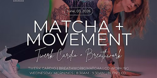 Twerk Cardio + Breath work  (Matcha & Movement)
