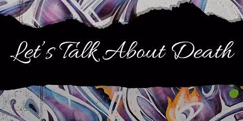 Let's Talk About Death