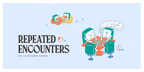 Repeated Encounters