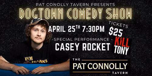 Pat Connolly's Tavern Dogtown August Comedy show