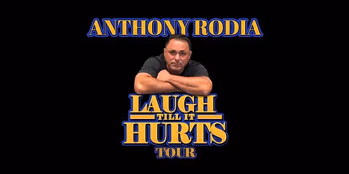Anthony Rodia: Laugh Till It Hurts Tour at Paramount Hudson Valley Theater