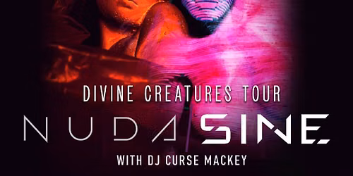 NUDA \/ SINE - Divine Creatures Tour