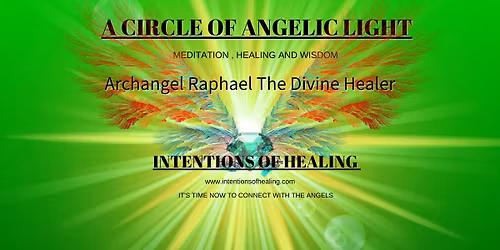 A CIRCLE OF ANGELIC LIGHT MEDITATION WITH ARCHANGEL RAPHAEL The Divine HEALER