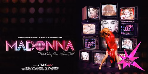 MADONNA: Tribute Drag Show & Dance Party