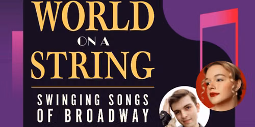 Jazz at Lincoln Center PRESENTS: \u201cWorld on a String: Swinging Songs of Broadway\u201d