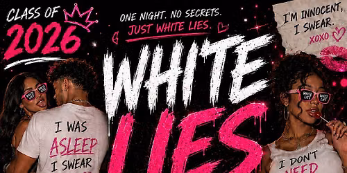 WHITE LIES GRAD PARTY