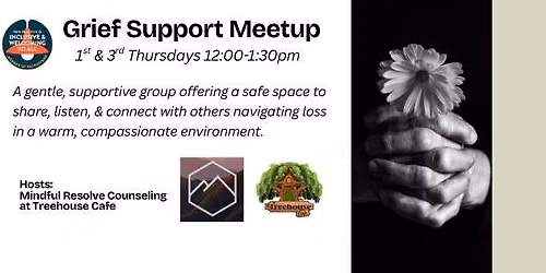 Grief Support Meetup at Treehouse!