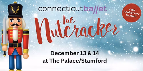 Connecticut Ballet presents THE NUTCRACKER at The Palace Stamford