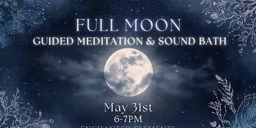 Full Moon Guided Meditation & Sound Bath