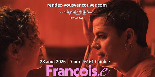 CIN\u00c9MA-Vancouver Premier - Movie FRAN\u00c7OIS.E 