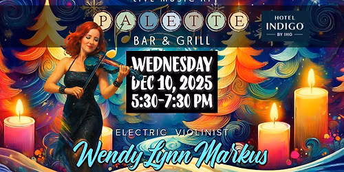 Palette Wednesday Music Series - Electric Violinist Wendy Lynn Markus