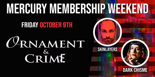MERCURY MEMBERSHIP WEEKEND! - FRIDAY