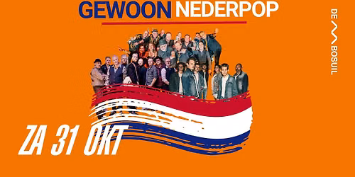Gewoon Nederpop met Gewoon Andr\u00e9, Gewoon Doe Maar en Gewoon De Dijk! | De Bosuil