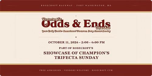 Rosecroft's Odds & Ends Market - October