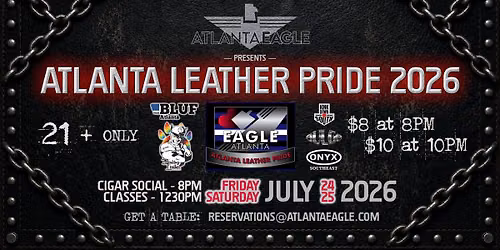 \u26d3\ufe0f ATLANTA LEATHER PRIDE 2026 at the Atlanta Eagle! \u26d3\ufe0f\ud83d\udd25