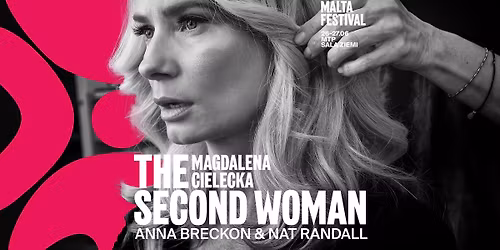 ANNA BRECKON & NAT RANDALL, MAGDALENA CIELECKA \u201eTHE SECOND WOMAN" X MALTA FESTIVAL 2026 
