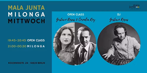 Mala Junta Milonga Mittwoch \/ OPEN CLASS Gustavo Rosas & Cornelia Roy  \/ DJ Gustavo Rosas