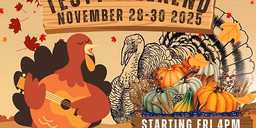 Turkey Testy Weekend! Fundraiser for Claudia!