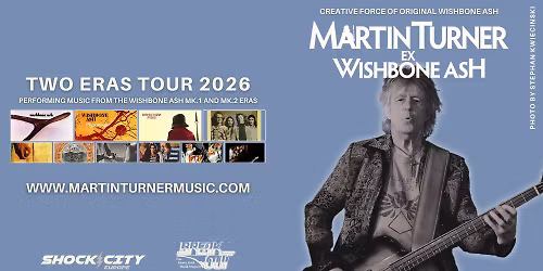 MARTIN TURNER EX WISHBONE ASH | TWO ERAS TOUR | KELLER Z87