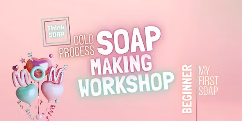 Cold Process Soap Making Workshop | For beginners