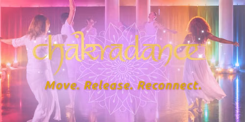Chakradance\u2122: Move. Release. Reconnect.