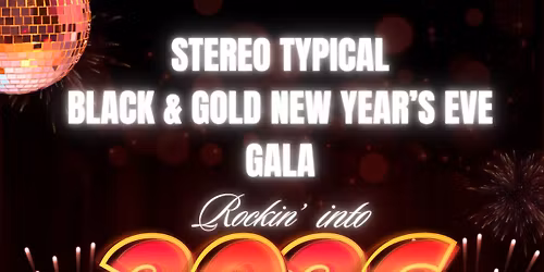 Stereo Typical New Year\u2019s Eve Black & Gold Gala with The Absolute Zeroes
