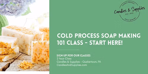 Cold Process Soap Making 101 Class - Start Here!